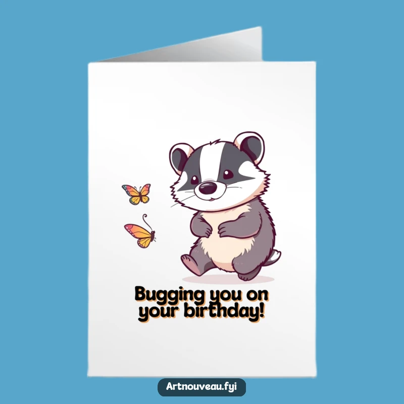 Free Printable Birthday Card: Funny Badger Butterfly Chase Downloadable Gift