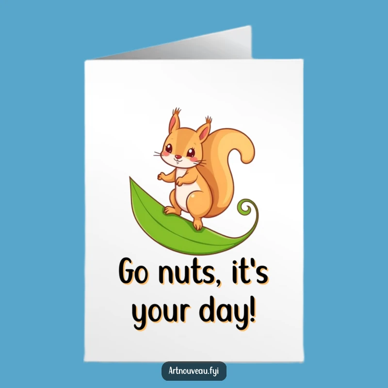 Free Printable Birthday Card: Squirrel Balance - Funny Downloadable Gift